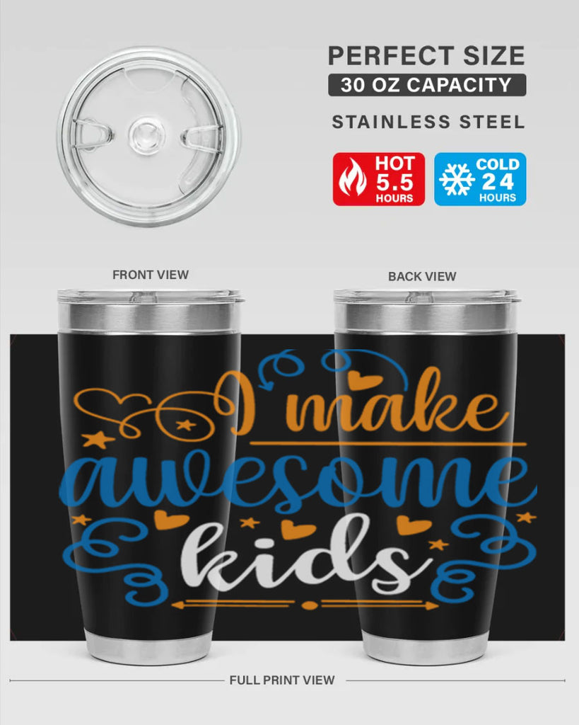 i make awesome kids 88#- fathers day- Tumbler
