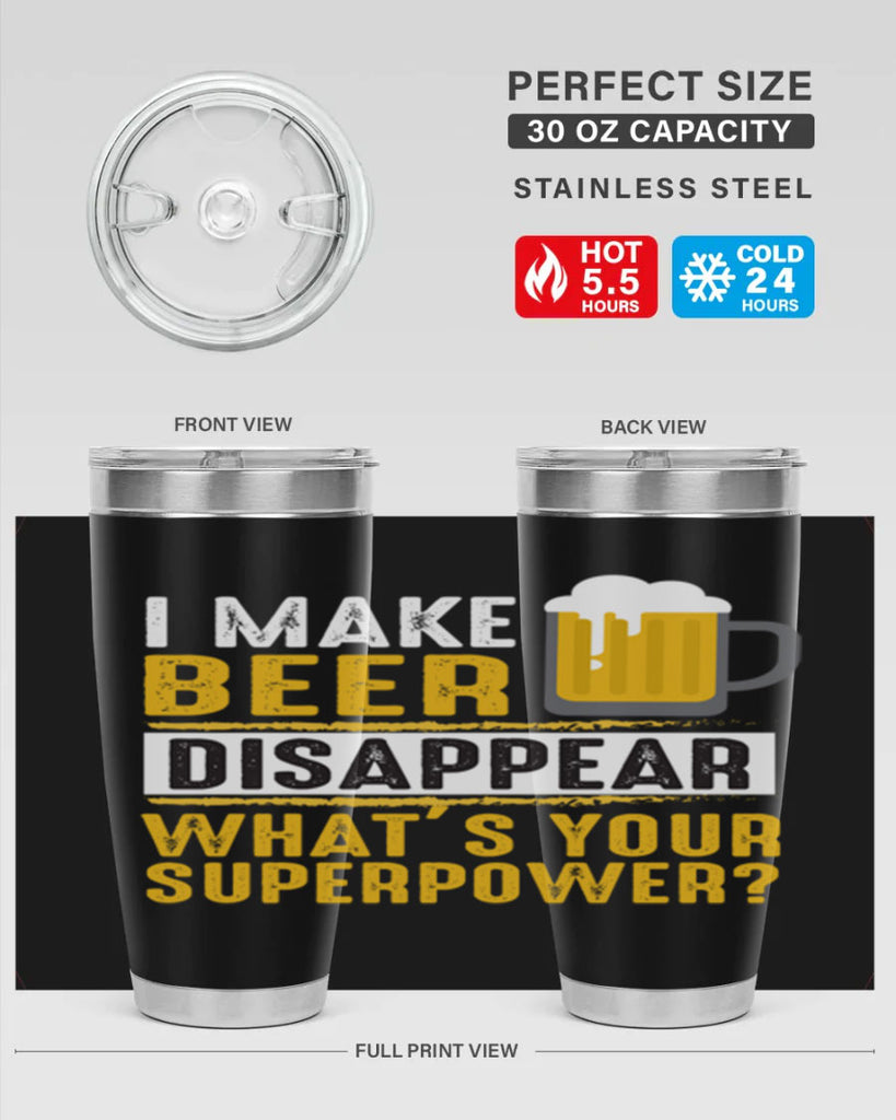 i make beer diaspper whats your super power 150#- beer- Tumbler