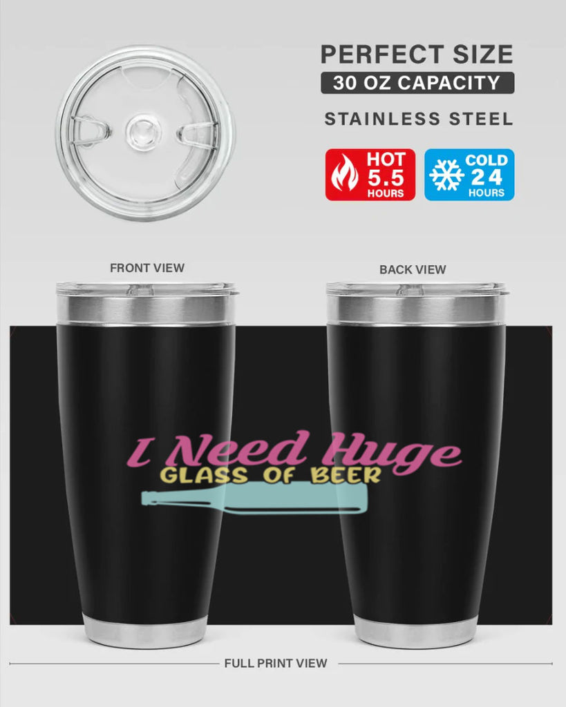 i need huge glass of beer 143#- beer- Tumbler
