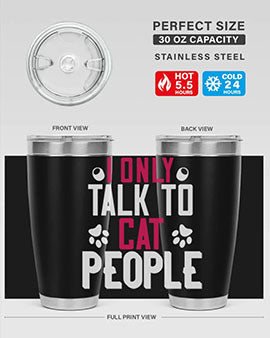 i only talk to cat people Style 58#- cat- Tumbler