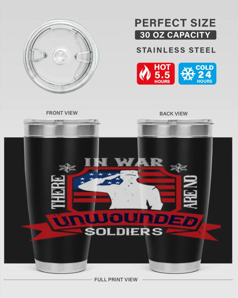in war there are no unwounded 100#- Veterns Day- Tumbler