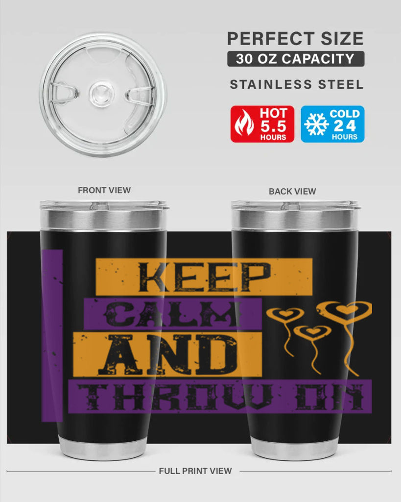 keep calm and throw on 55#- mardi gras- Tumbler