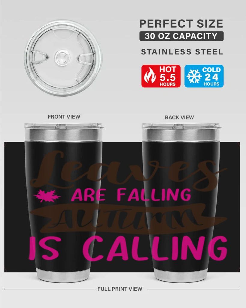 leaves are falling autumn is calling 389#- fall- Tumbler