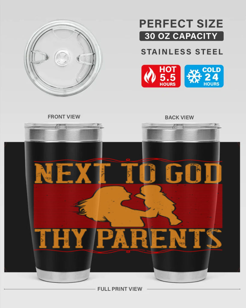 next to god thy parents 35#- Parents Day- Tumbler