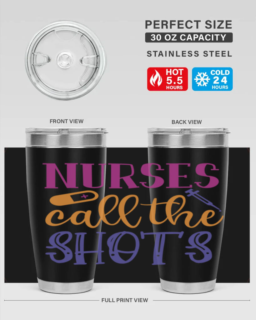 nurses call the shots Style Style 87#- nurse- tumbler