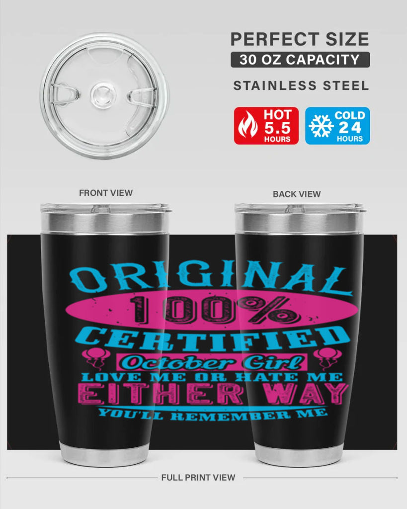 original certified october girl love me or hate me either way youll remember me Style 46#- birthday- tumbler
