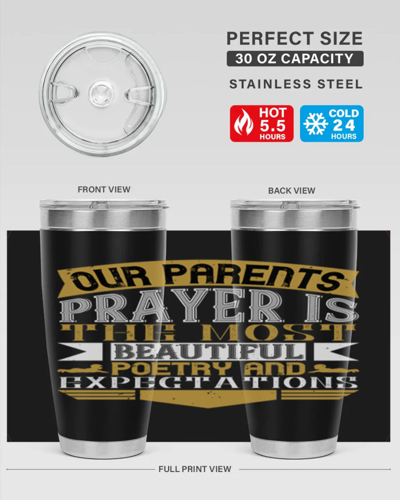 our parents prayer is the most beautiful poetry and expectations 31#- Parents Day- Tumbler