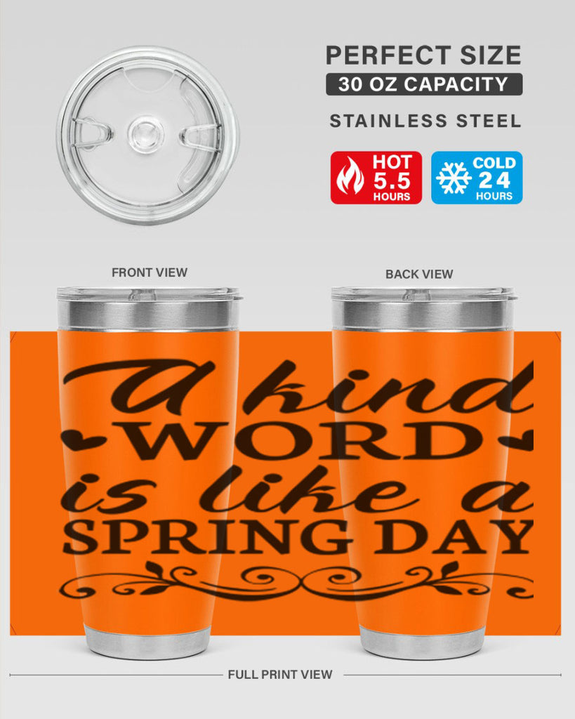 A kind word is like 14#- spring- Tumbler