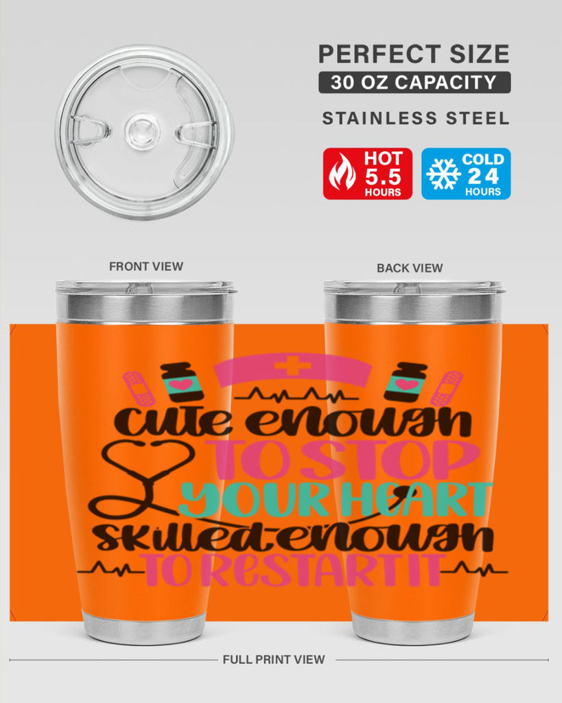 Cute Enough To Stop You Style Style 204#- nurse- tumbler