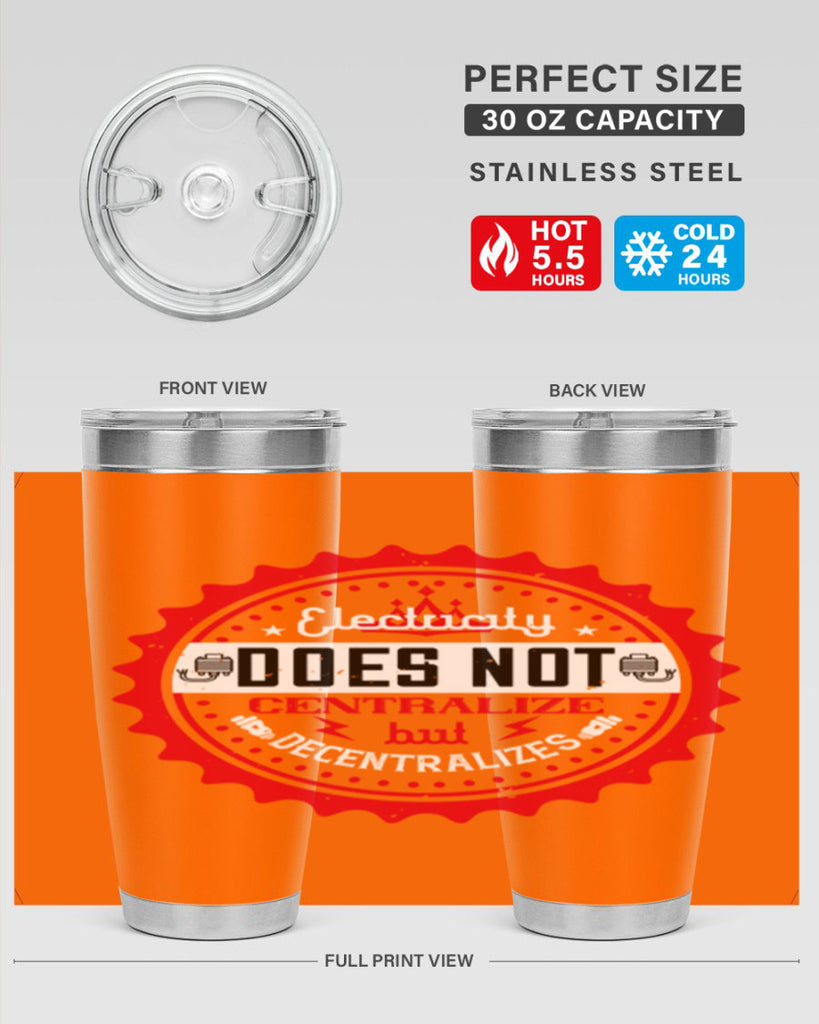 Electricity does not centralize but decentralizes Style 50#- electrician- tumbler