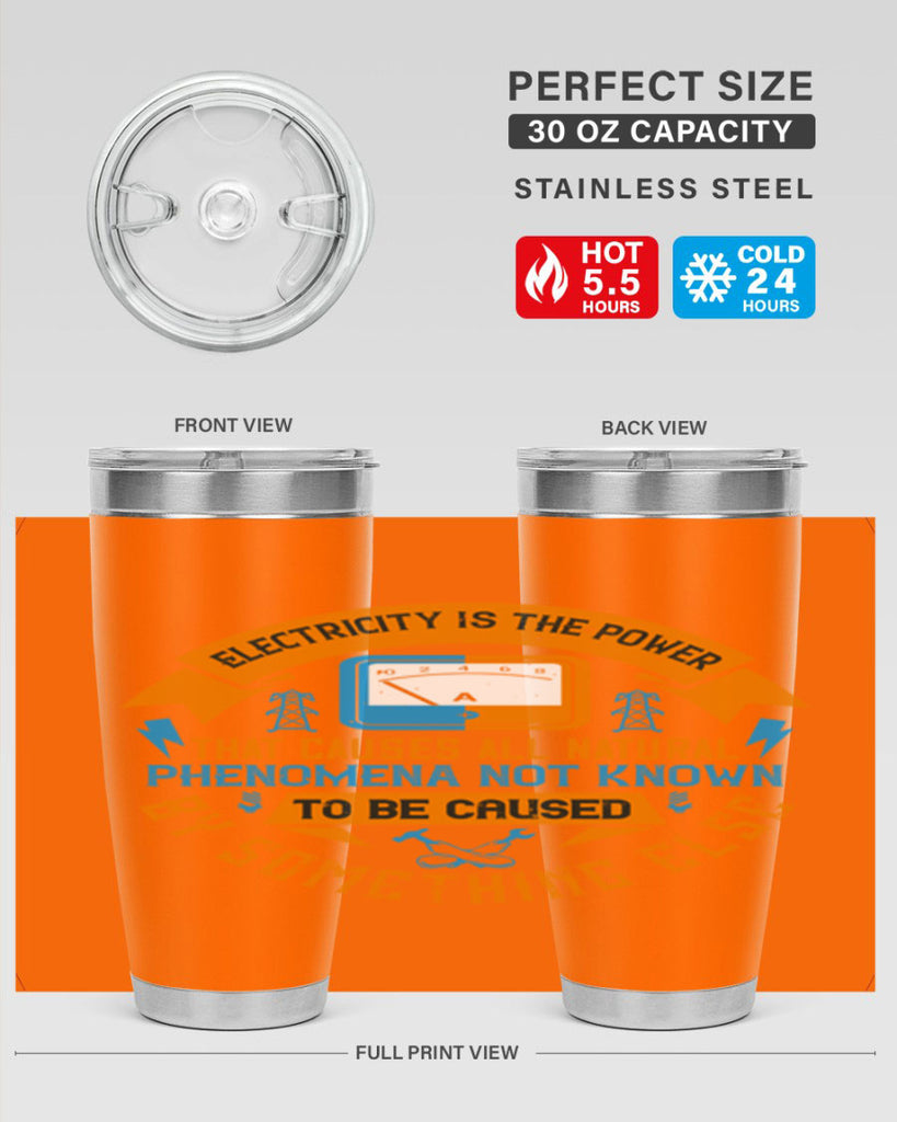 Electricity is the power that causes all natural phenomena not known Style 44#- electrician- tumbler