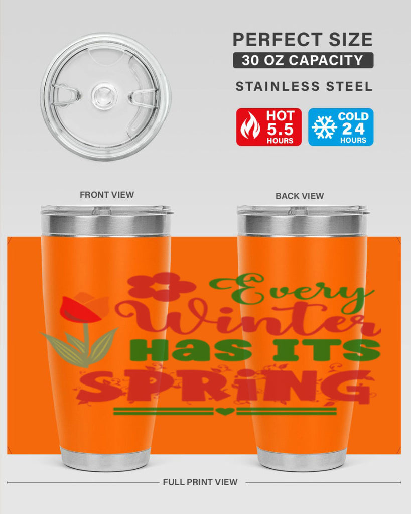 Every Winter Has Its Spring 136#- spring- Tumbler