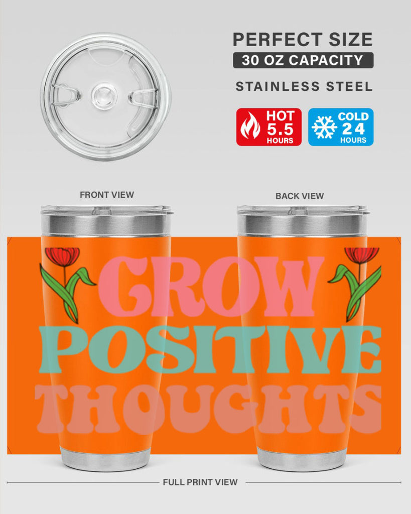 Grow Positive Thoughts  153#- spring- Tumbler