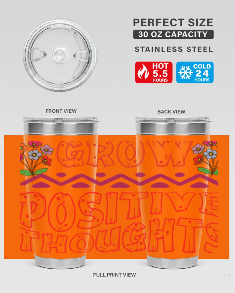 Grow positive thoughts  152#- spring- Tumbler