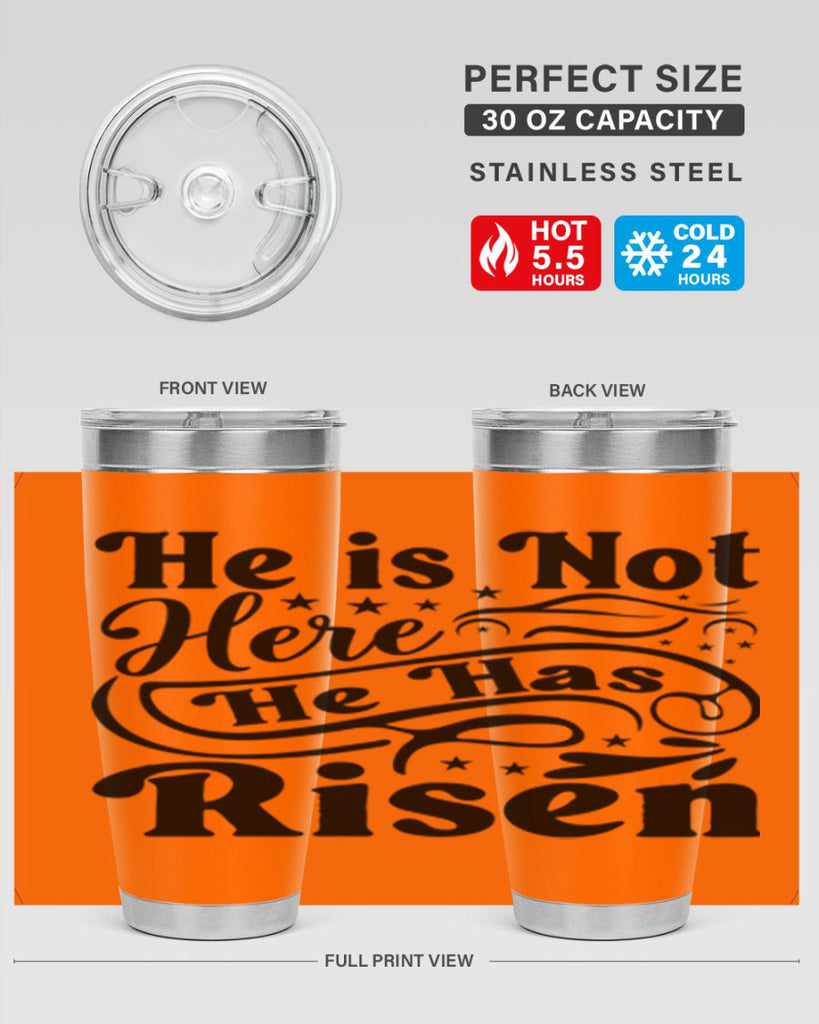 He Is Not Here He Has Risen 180#- spring- Tumbler