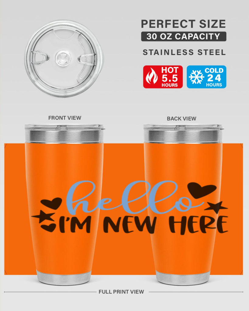 Hello Im New Here Style 93#- baby- tumbler