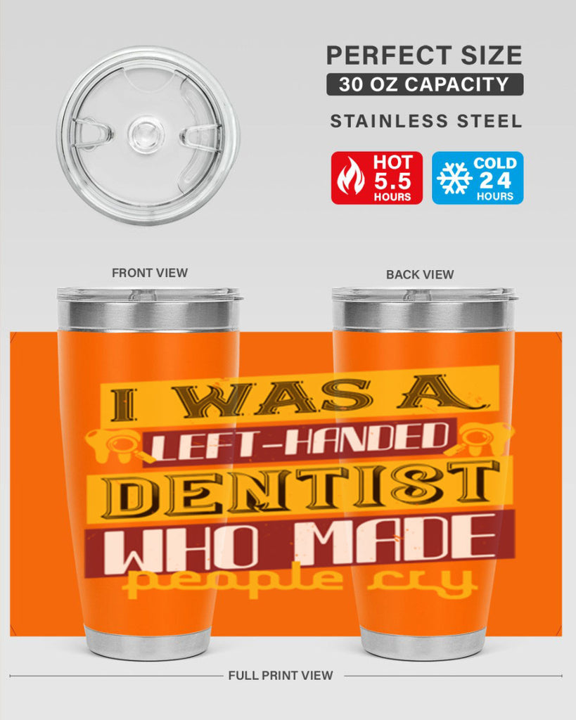 I was aleft handed Style 34#- dentist- tumbler