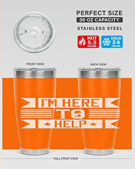 Im Here to Help Style 46#- volunteer- Tumbler