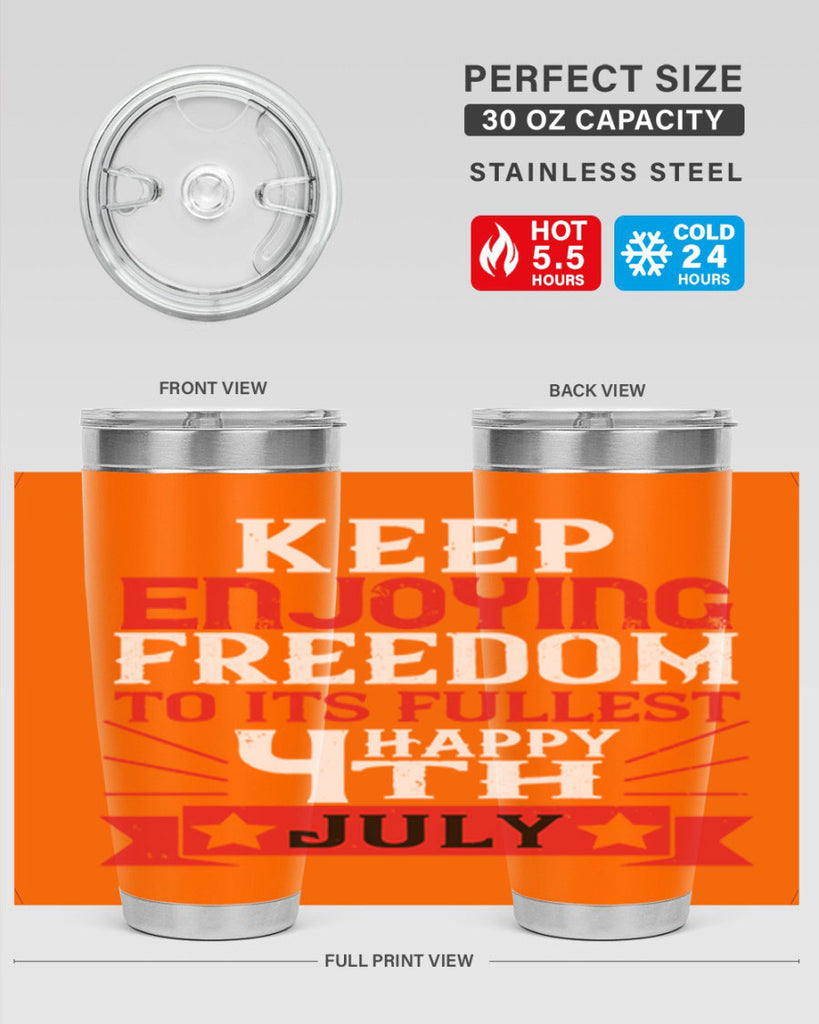 Keep enjoying freedom to its fullest Happy th Style 123#- Fourt Of July- Tumbler