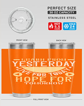Learn from Yesterday Live for Today Hope for Tomorrow Style 22#- diabetes- Tumbler