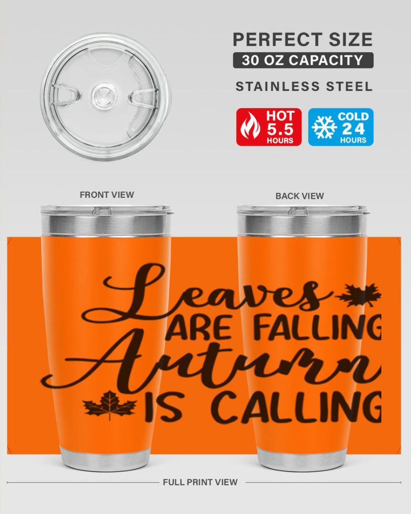 Leaves Are Falling Autumn Is Calling 390#- fall- Tumbler