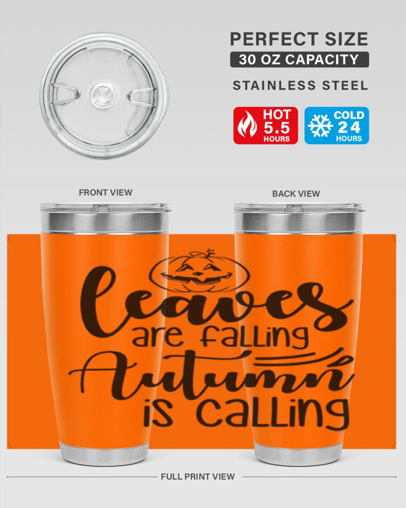 Leaves Are Falling Autumn Is Calling 393#- fall- Tumbler
