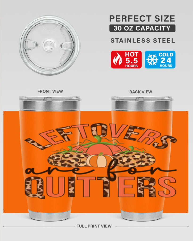 Leftovers are for quitters 395#- fall- Tumbler