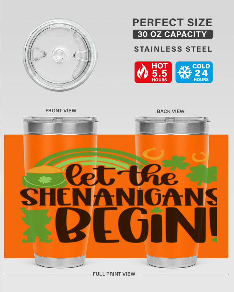 Let The Shenanigans Begin Style 71#- St Patricks Day- Tumbler