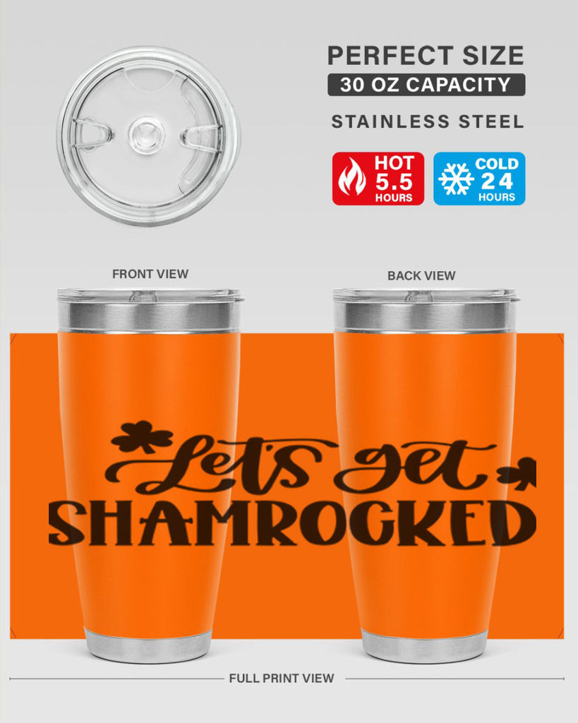 Lets Get Shamrocked Style 70#- St Patricks Day- Tumbler