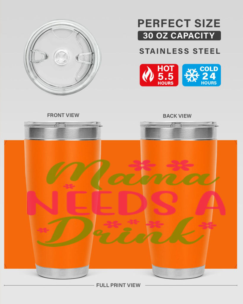Mama Needs A Drink 339#- spring- Tumbler