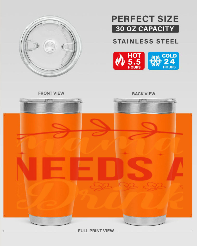 Mama needs a drink 338#- spring- Tumbler