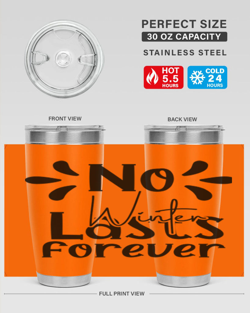 No Winter Lasts Forever 354#- spring- Tumbler