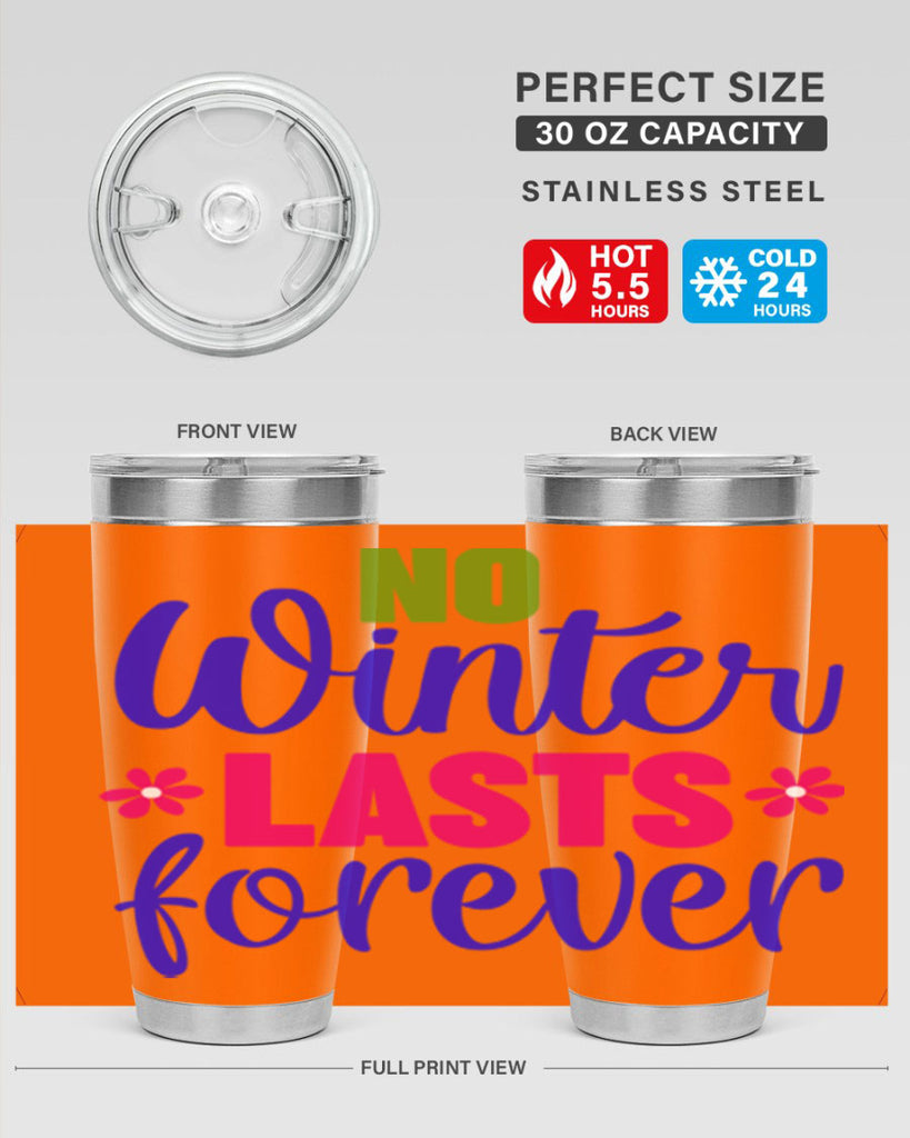 No Winter Lasts Forever 355#- spring- Tumbler