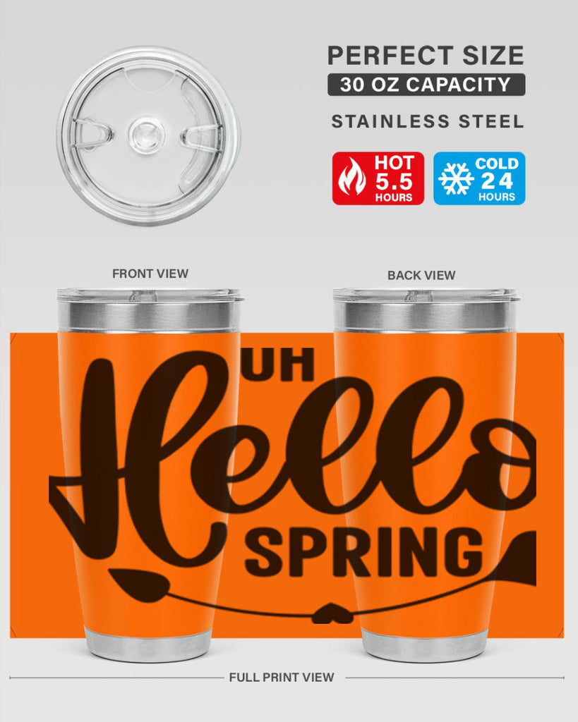 Oh Hello Spring368#- spring- Tumbler