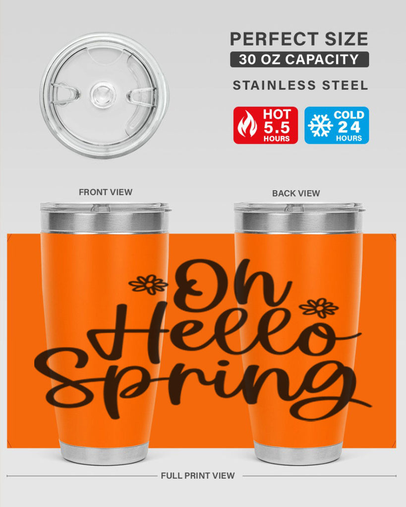 Oh hello spring  384#- spring- Tumbler