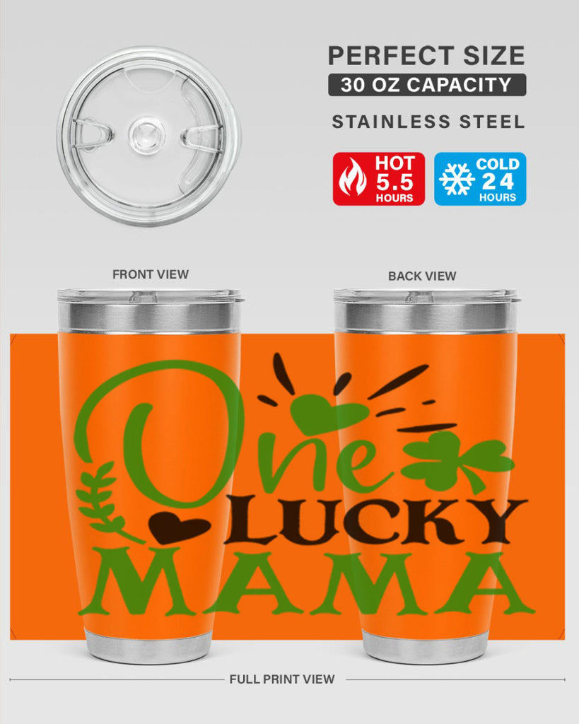 One Lucky Mama Style 148#- St Patricks Day- Tumbler