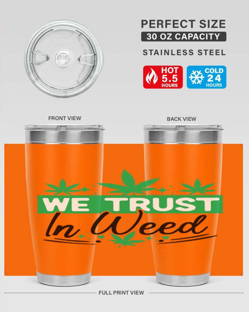 We Trust in weed 277#- marijuana- Tumbler