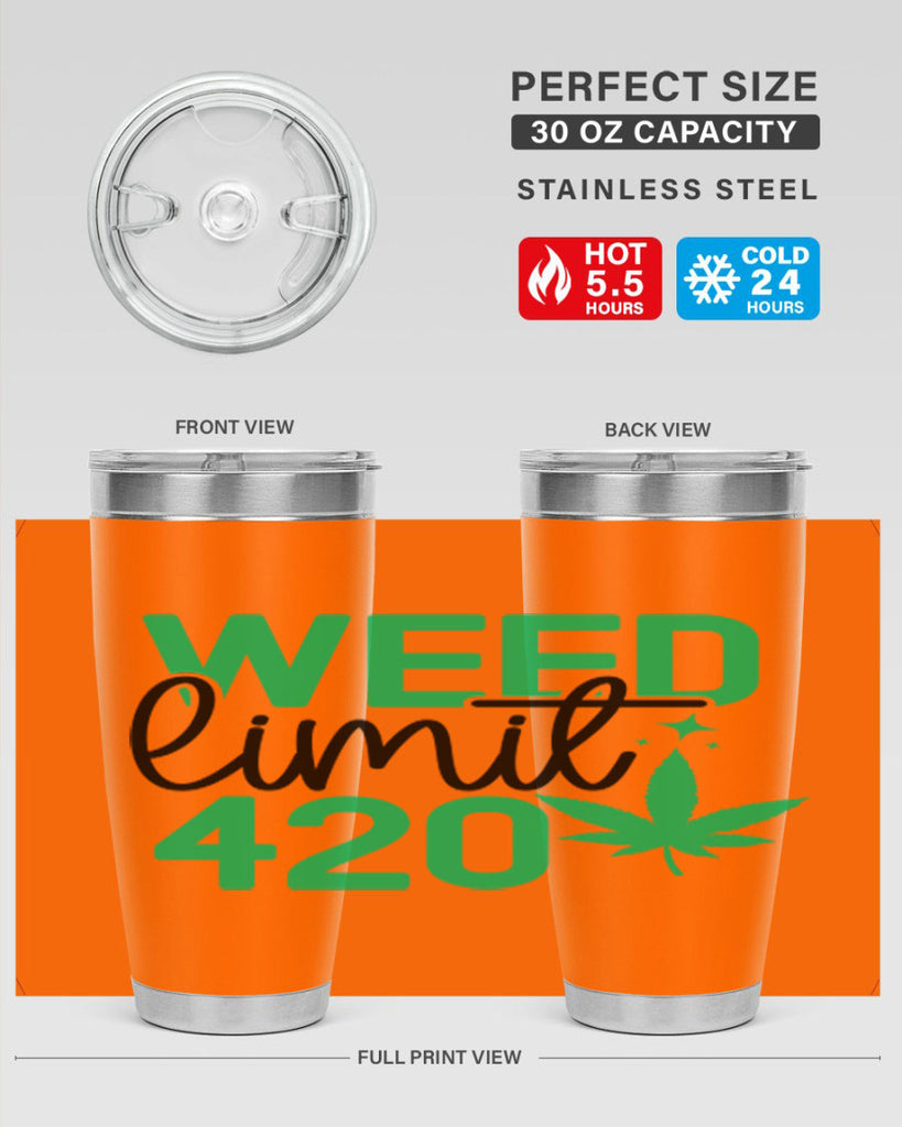 Weed Limit 420 294#- marijuana- Tumbler