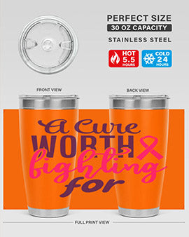 a cure worth fighting for Style 17#- breast cancer- Tumbler