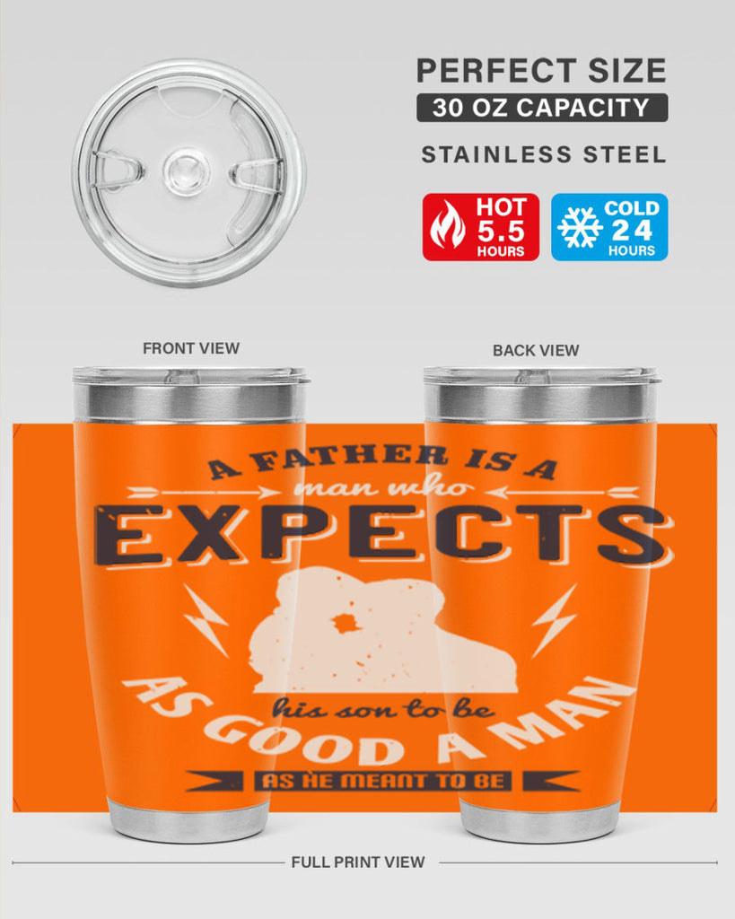 a father is a man who 135#- fathers day- Tumbler