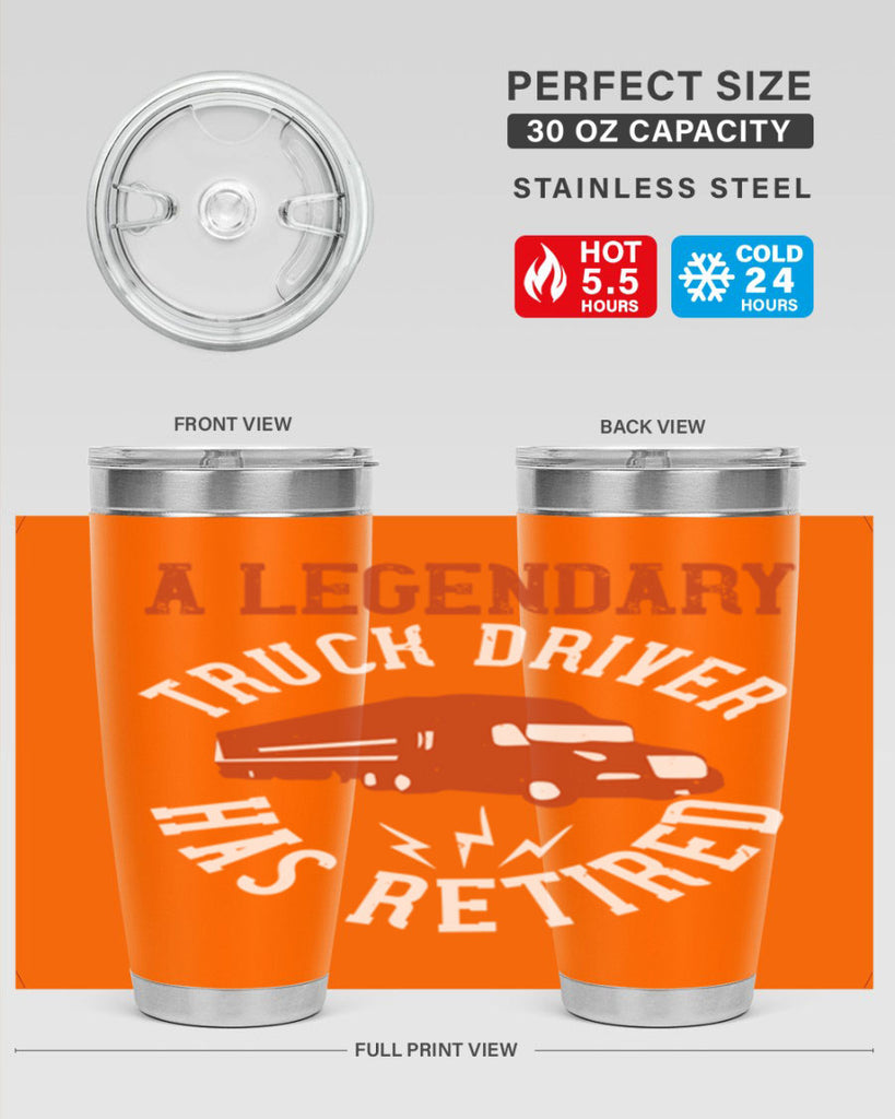 a legendary truck driver has retired Style 50#- truck driver- tumbler