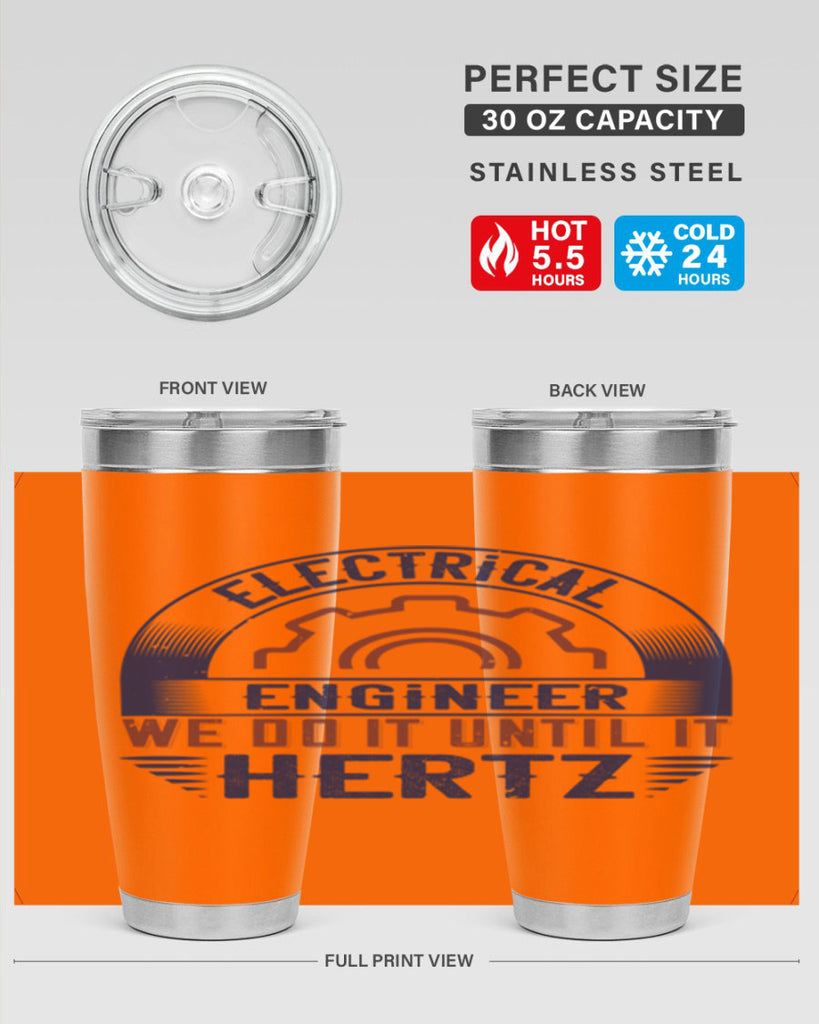 electrical engineer we do it until it hertz Style 69#- engineer- tumbler