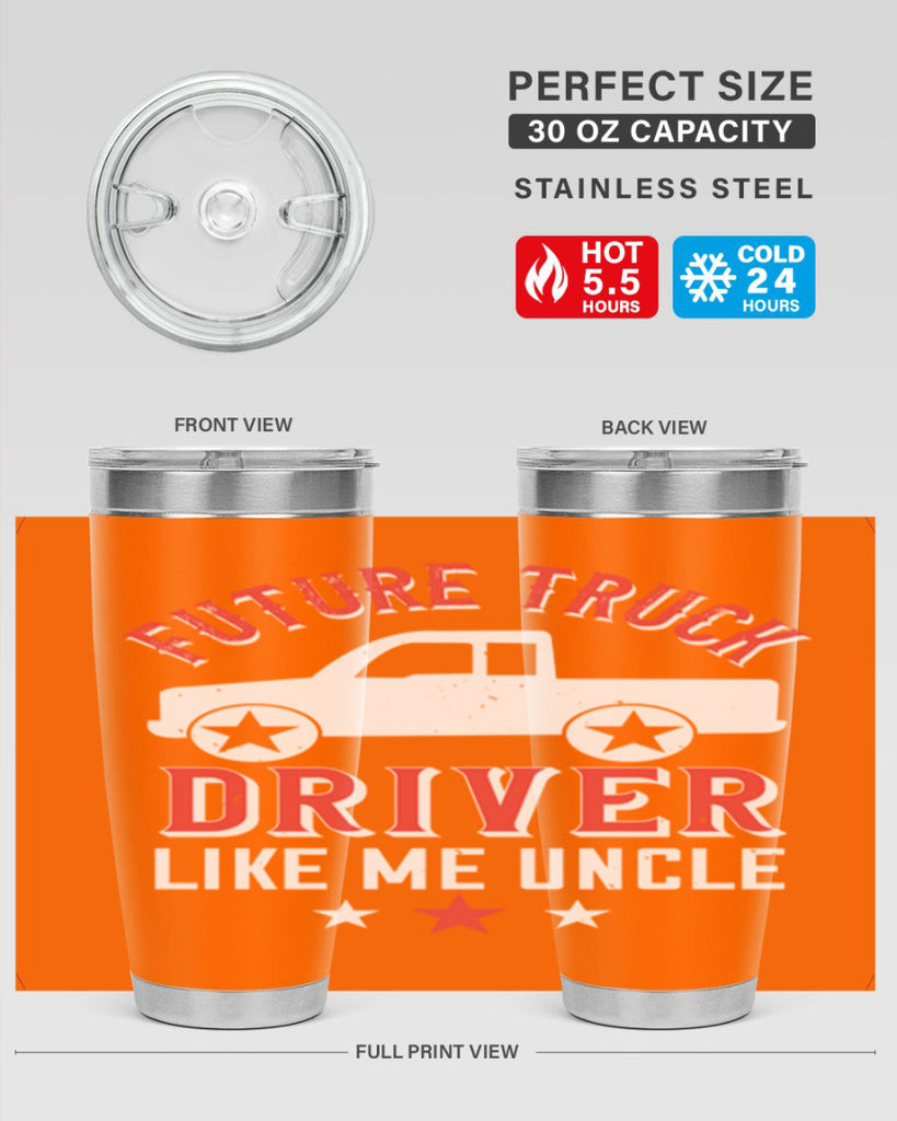 future truck driver like me uncle Style 49#- truck driver- tumbler