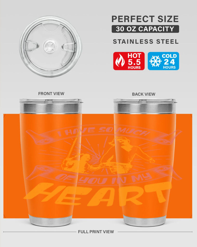 i have so much of you in my hart 64#- mothers day- Tumbler