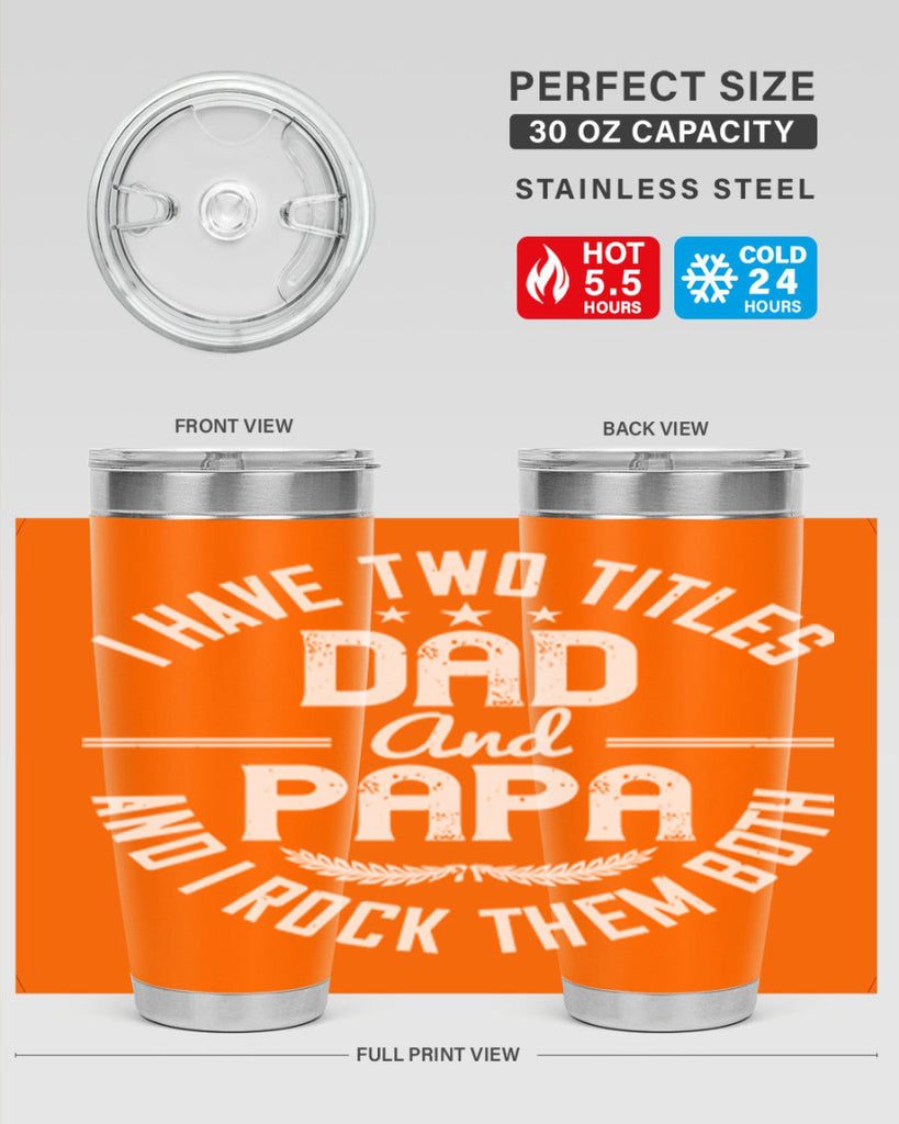 i have two titles dad and papa i rock them both 243#- fathers day- Tumbler