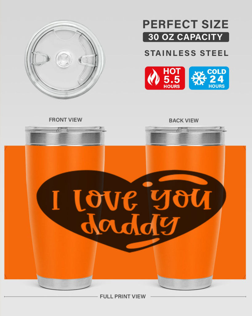 i love you daddy 40#- fathers day- Tumbler