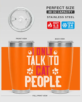 i only talk to cat people Style 58#- cat- Tumbler