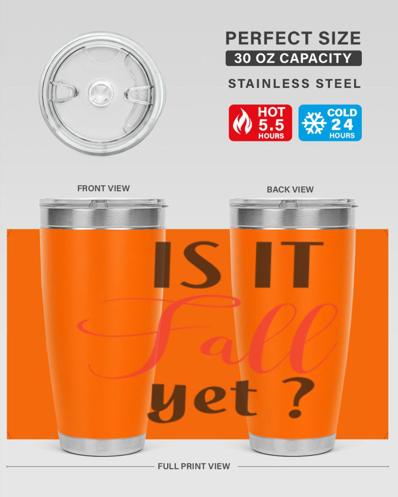 is it fall yet 354#- fall- Tumbler
