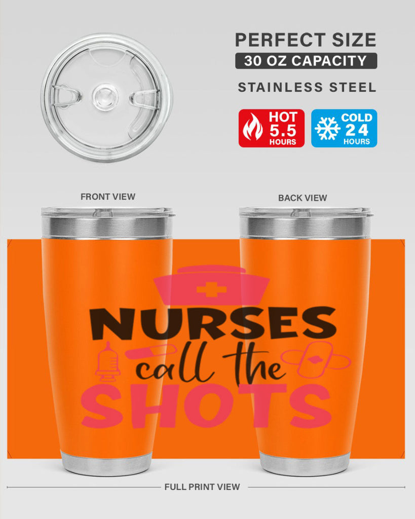 nurses call the shots Style Style 88#- nurse- tumbler