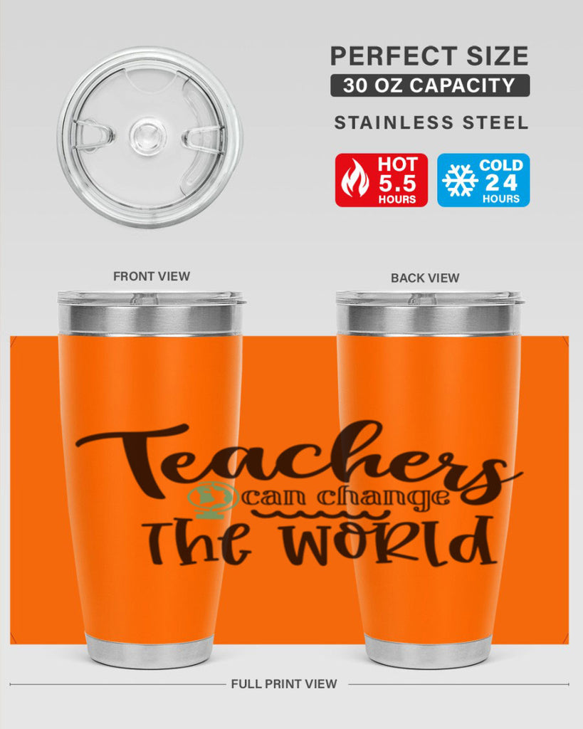 teachers can change the world Style 135#- teacher- tumbler